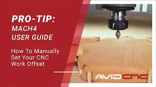 Pro-Tip:  How to Manually Set Your CNC Work Offset
