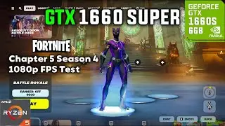 Fortnite Chapter 5 Season 4 GTX 1660 Super Ryzen 5 3600 FPS Test