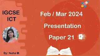 IGCSE ICT | Feb Mar 2024 | Paper 2 | Presentation PowerPoint (0417/0983)