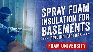 Cost to Spray Foam a Basement? Pricing Factors and Budget Range | Foam University