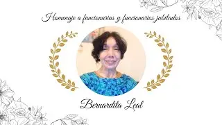Bernardita Leal | Reconocimiento a Funcionarias y Funcionarios jubilados.