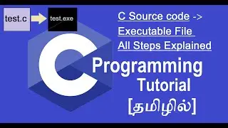 C Source code to Exe file Steps | Build Process | C Programming Tutorial for Beginners in Tamil