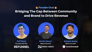 Bridging The Gap Between Community and Brand to Drive Revenue with Kevin Heuer and Atif Raza