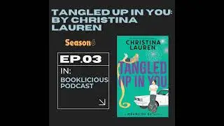 Tangled Up in You: By Christina Lauren - Book Review ( Booklicious Podcast By Story Wizard)