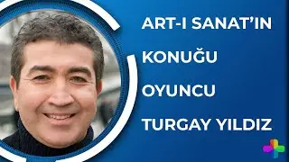 Levent Üzümcü ile Art-ı Sanat - Konuk Turgay Yıldız