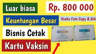 Rincian keuntungan bisnis cetak kartu vaksin | Usaha foto copy dan atk bagi pemula