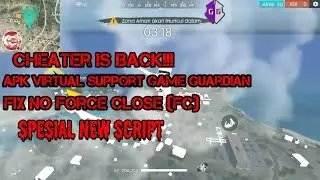 Cheater is Back!!! Apk Virtual No Force close (FC) Support Game guardian