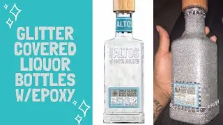 DIY BLING BOTTLES | EPOXY COVERED | GLITTER LIQUOR BOTTLES | CUSTOM | START TO FINISH |