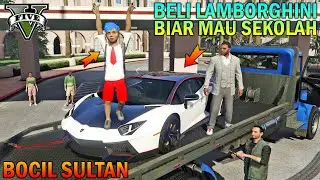 Elementary School Boy Bought a Lamborghini!! To Boost His Spirit at School - GTA 5 Boy Sultan
