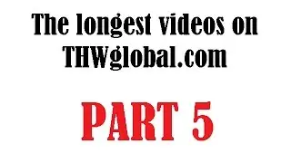 THWglobal - Длинные ролики|The LONG VIDEO Links Part 5
