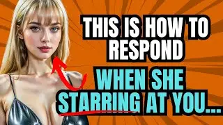 What Does It Mean When A Girl Stares At Me? (And How to Respond?)
