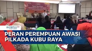 Perempuan Diajak Ikut Berperan Awasi Pilkada di Kubu Raya