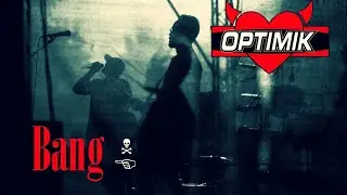 Optimik - Bang
