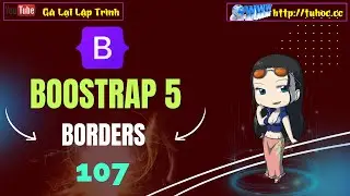 107. Bootstrap 5 - Borders - Hướng Dẫn Chi Tiết Border Trong Bootstrap 5 Cho Người Mới Bắt Đầu
