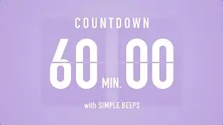 60 Min [ 1 Hour ] Countdown Flip Clock Timer / Simple Beeps 🫐 🔔
