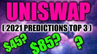 🤑🚀UNISWAP PRICE 2021 PREDICTION!!! [TOP 3]🦄UNI PRICE ANALYSIS & PREDICTION!!