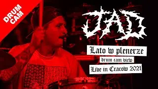 JAD - Live at Lato w plenerze 2021 - drum cam