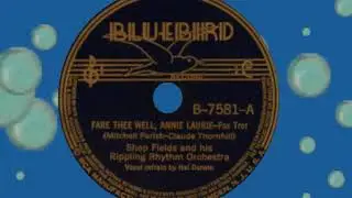 Fare Thee Well, Annie Laurie, Shep Fields, 1938