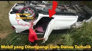 Mobil Guru Danau Kecelakaan Hingga Terguling