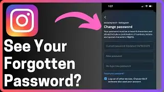 How To See Your Instagram Password - Even if You Forgot It?