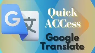 How to create a google translate shortcut | Quick access google translate | Google translate