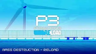 Mass Destruction - Reload - Persona 3 Reload
