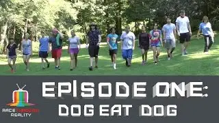 Race Through Reality Season 2- Episode 1: Dog Eat Dog