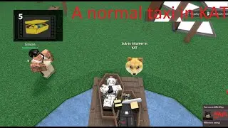 A normal taxi in KAT | Roblox KAT