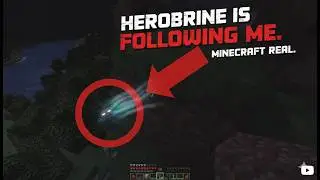 He followed me in minecraft Herobrine (scary)