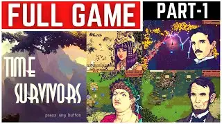 Time Survivors Full Gameplay Walkthrough Part - 1