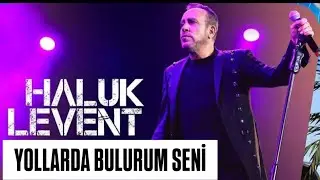 Haluk levent yollarda bulurum seni.Haluk Levent dert olur.Haluk Levent Düşündürdü beni gözlerin