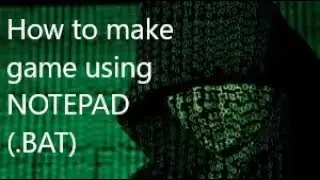 How to create a game using NOTEPAD || Fun Game || Notepad || .BAT || Goa || Psycho