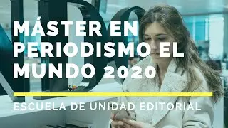 Máster en Periodismo EL MUNDO 2020