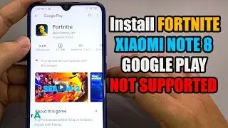 How to Install FORTNITE on XIAOMI NOTE 8 when Goole Play not support