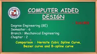 CAD | Comparison Between Hermite Cubic Spline Curve, Bezier Curve and B Spline Curve | GTU MOST IMP