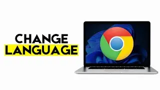 How to Change Language on Google Chrome