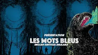Presentation Les Mots Bleus / The Blue Words (Predator + Godzilla + Planet of the apes)