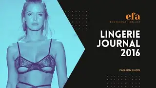Lingerie Journal 2016 / Fashion Show / Winter / EFA