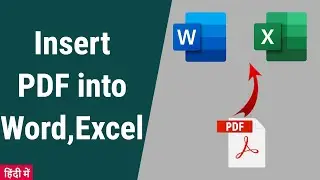How to Insert PDF in to MS Word and Excel.