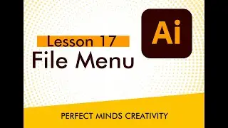 Lesson  - 17 Adobe Illustrator file menu