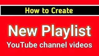 How to Create New Playlist YouTube Channel Videos || New Playlist Kaise Banaye (2024)