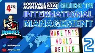 FM21 - 6 Improvements for International Management in Football Manager 2021 - FM2021