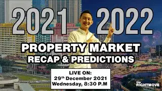 PROPERTY MARKET: 2021 Recap & 2022 Predictions