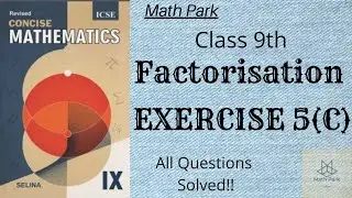 Factorisation | Ex 5(C) | Class 9th | ICSE