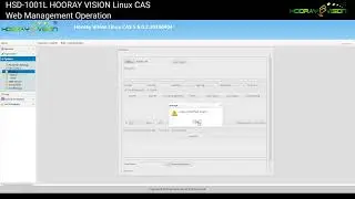 HSD 1001L Hooray Vision Linux CAS网页操作视频