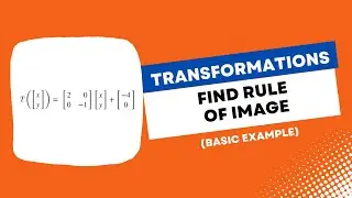 Find The Rule of Image Function Using Transformation Matrices (Basic Example) | VCE Maths Methods