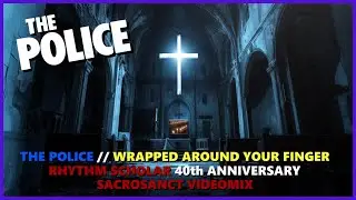 The Police - Wrapped Around Your Finger (Rhythm Scholar Sacrosanct Videomix)