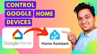 How To Control Google Home Devices From Home Assistant For FREE | Full Setup Guide With Automation