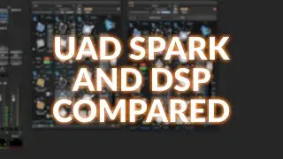Do UAD Spark Plugins Sound The Same As The DSP Versions?