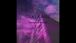The Chainsmokers ft. Lennon Stella - Takeaway (Personic Music)